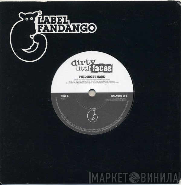 Dirty Little Faces - Finding It Hard / Never Enough