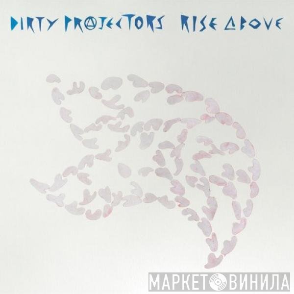 Dirty Projectors  - Rise Above
