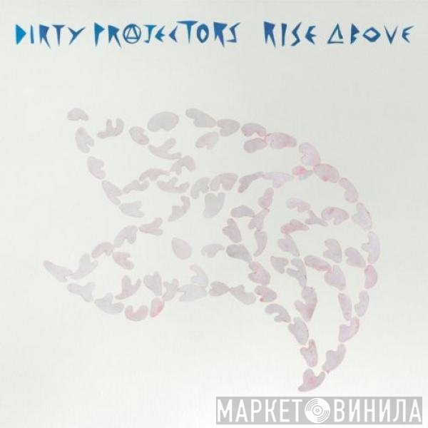 Dirty Projectors  - Rise Above