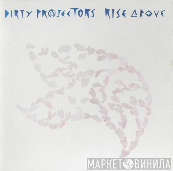 Dirty Projectors - Rise Above