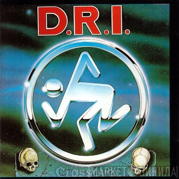 Dirty Rotten Imbeciles  - Crossover