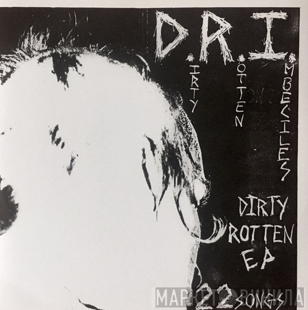 Dirty Rotten Imbeciles  - Dirty Rotten EP
