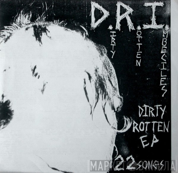 Dirty Rotten Imbeciles  - Dirty Rotten EP