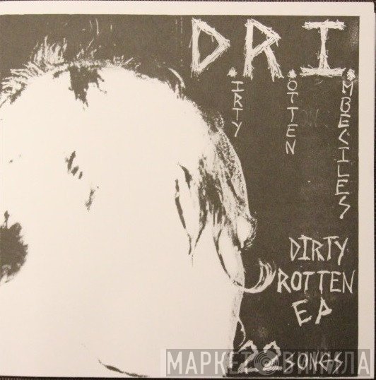 Dirty Rotten Imbeciles  - Dirty Rotten EP