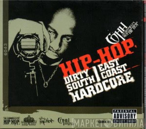 Dirty South , East Coast Hardcore - The Chronicles Of Hip Hop