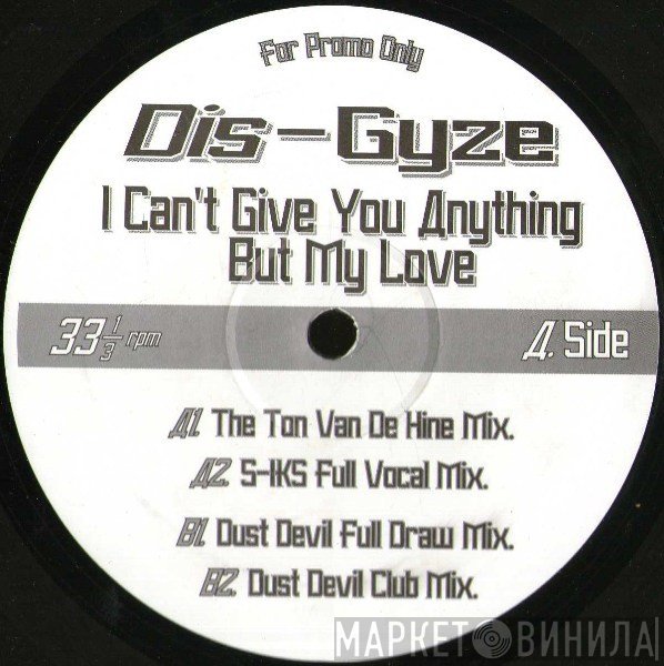 Dis-Gyze - I Can't Give You Anything But My Love