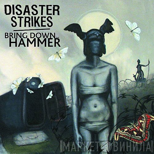 Disaster Strikes, Bring Down The Hammer - Bring Down The Hammer/Disaster Strikes