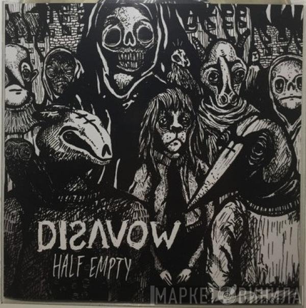Disavow   - Half Empty