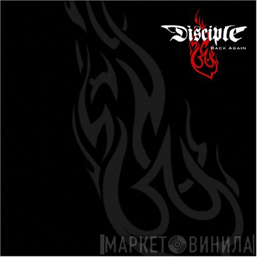 Disciple   - Back Again