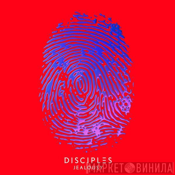 Disciples   - Jealousy