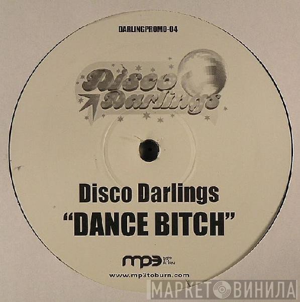 Disco Darlings - Dance Bitch