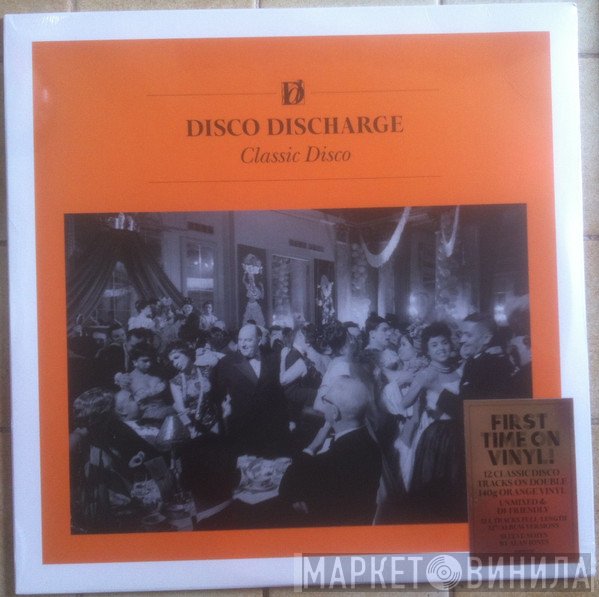  - Disco Discharge. Classic Disco