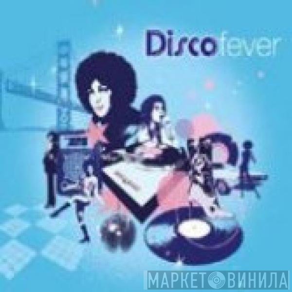  - Disco Fever