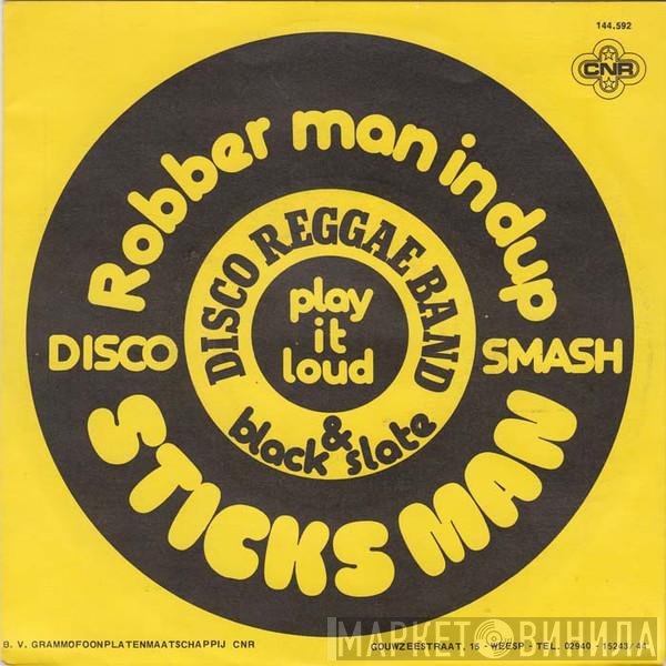 Disco Reggae & Black Slate  - Sticks Man / Robber Man In Dup
