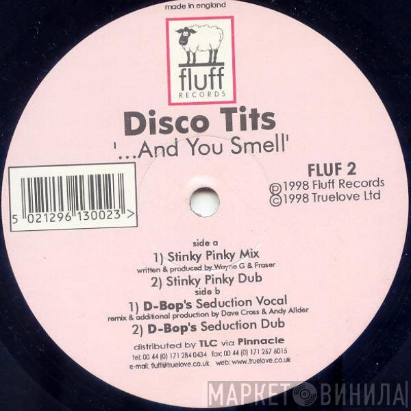 Disco Tits - ...And You Smell