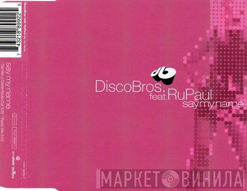 Discobrothers feat. RuPaul  - Say My Name
