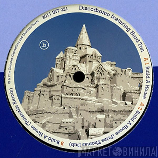 Discodromo Featuring Hard Ton   - Build A House