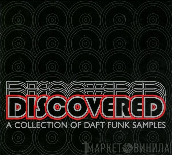  - Discovered (A Collection Of Daft Funk Samples)
