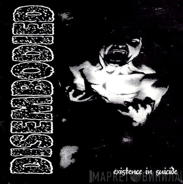 Disembodied  - Existence In Suicide