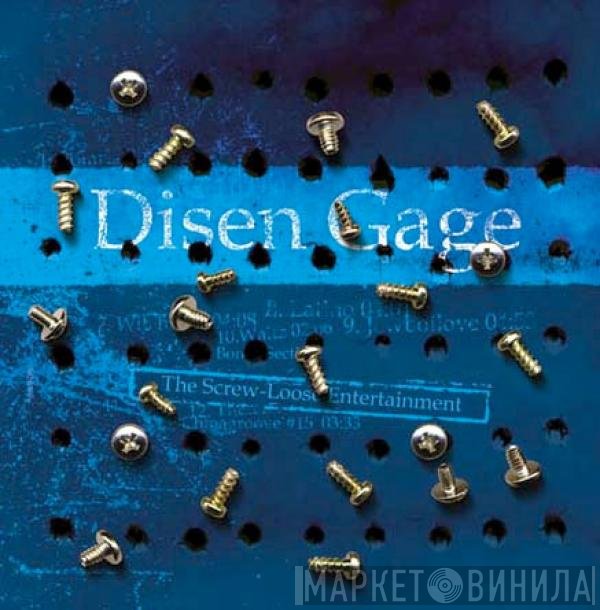 Disen Gage - The Screw-Loose Entertainment