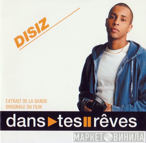 Disiz La Peste  - Dans Tes Rêves