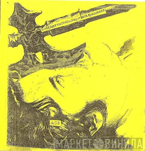 Disreantiyouthhellchristbastardassmanx / Sloth   - God / At War With Existence