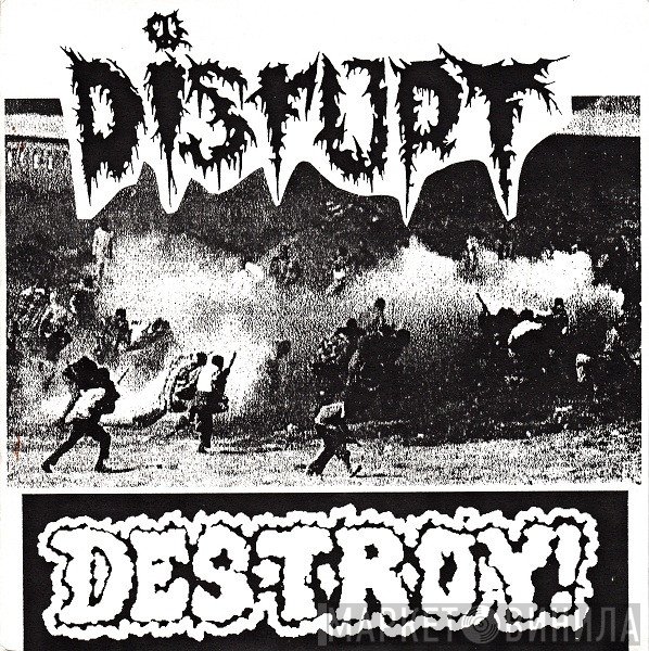Disrupt / Destroy!  - Disrupt / Destroy!