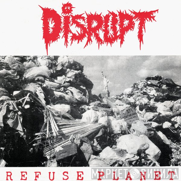 Disrupt  - Refuse Planet