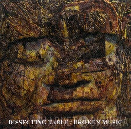 Dissecting Table  - Broken Music