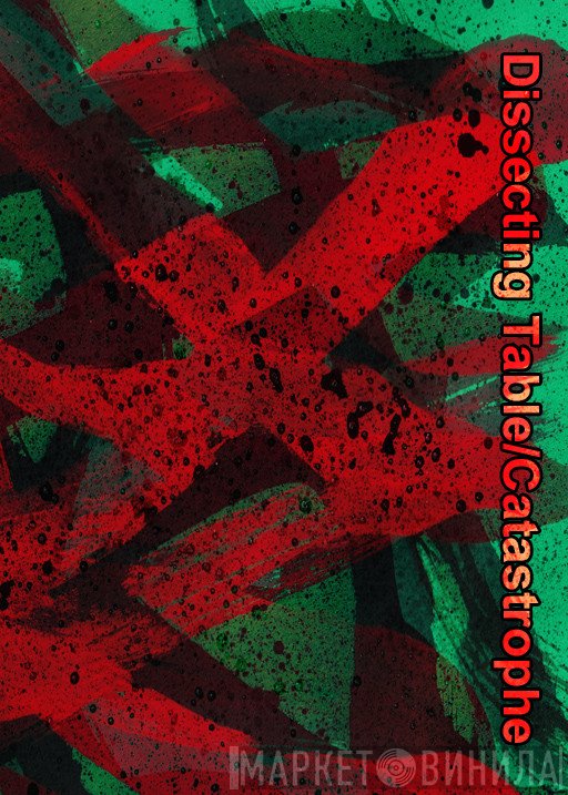 Dissecting Table  - Catastrophe