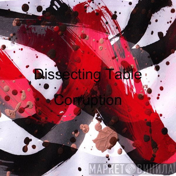 Dissecting Table  - Corruption