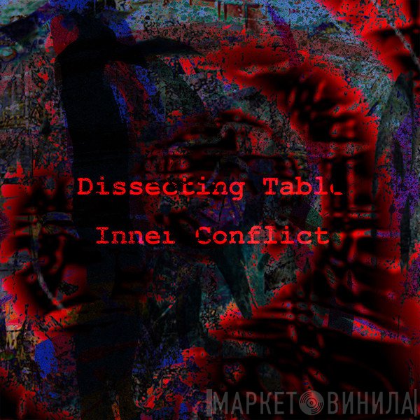 Dissecting Table  - Inner Conflict