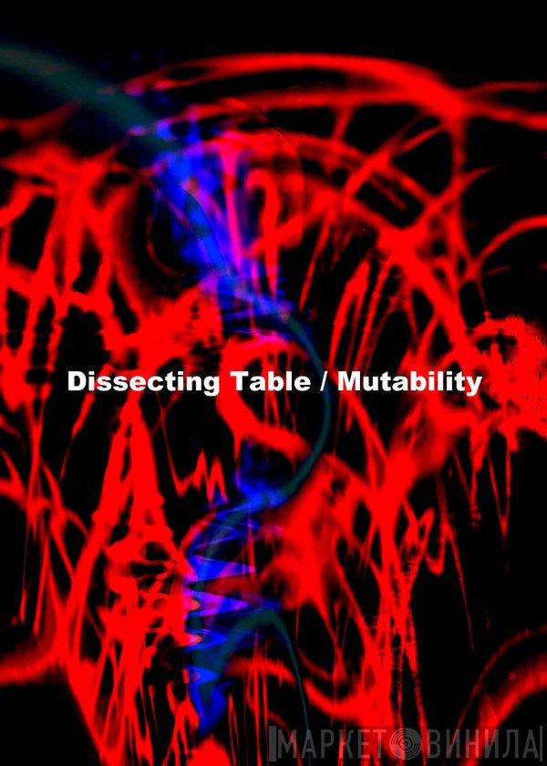 Dissecting Table  - Mutability