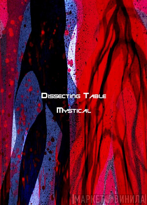 Dissecting Table  - Mystical