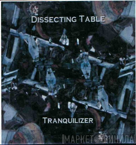 Dissecting Table  - Tranquilizer