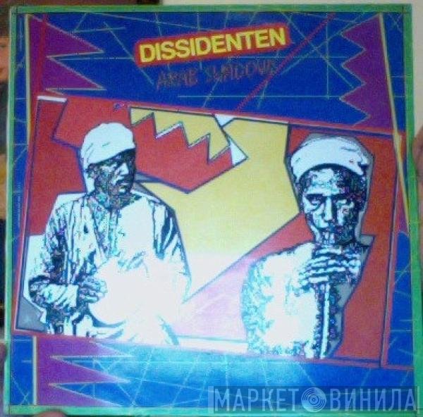 Dissidenten  - Arab Shadows