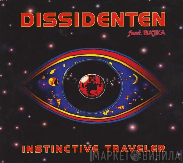 Dissidenten Feat. Bajka  - Instinctive Traveler