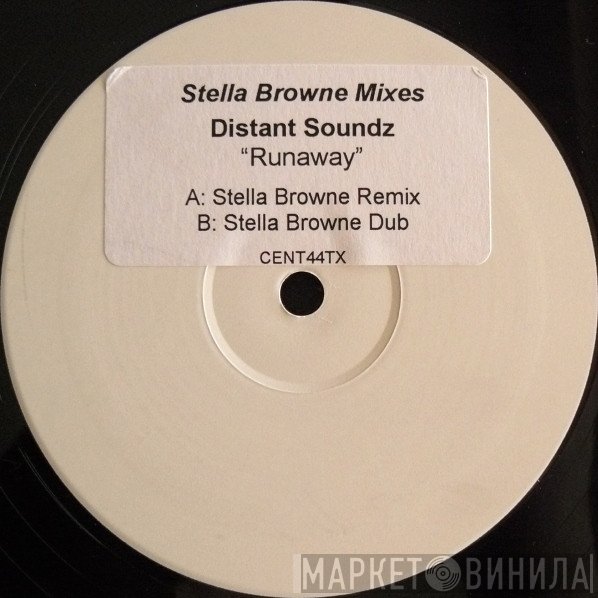 Distant Soundz - Runaway (Stella Browne Remixes)