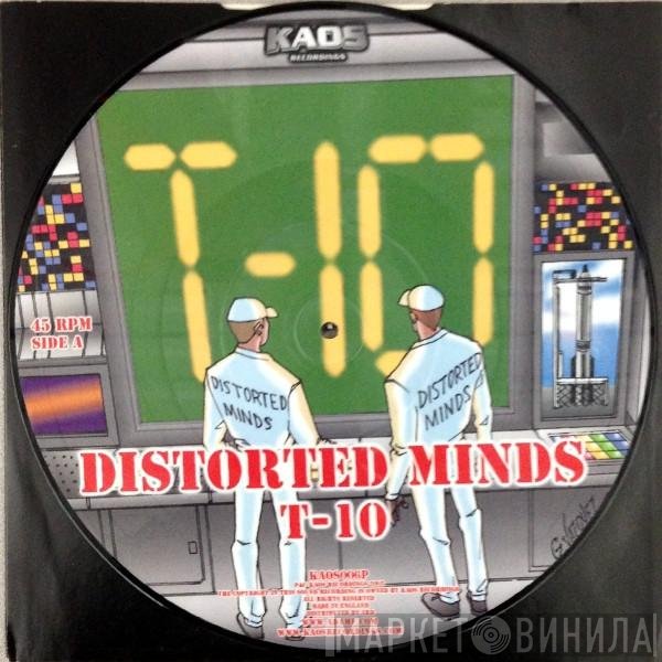 Distorted Minds - T-10 / The Tenth Planet