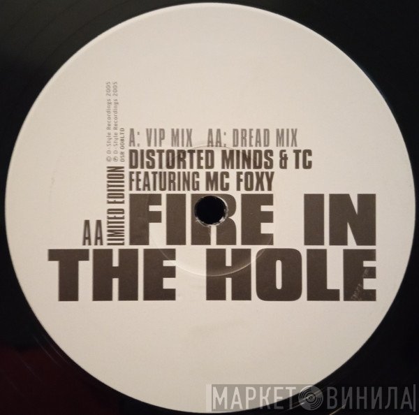 Distorted Minds, T.C. , MC Foxy - Fire In The Hole (Remixes)