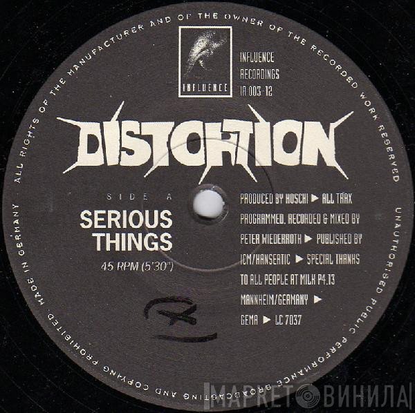 Distortion  - Serious Things