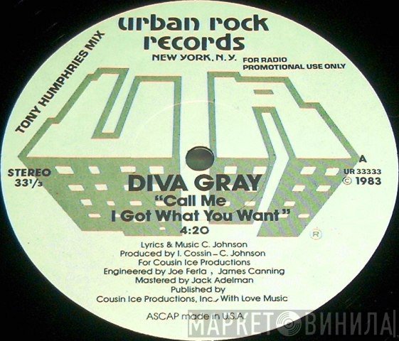 Diva Gray - Call Me I Got What You Want