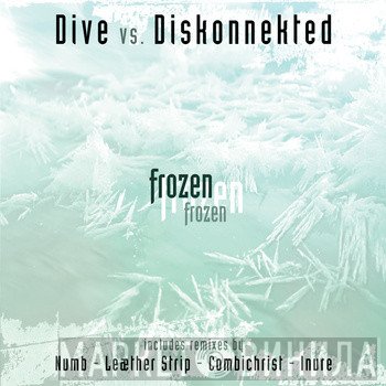 Dive vs. Diskonnekted  - Frozen