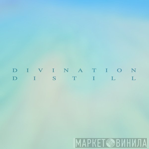 Divination  - Distill