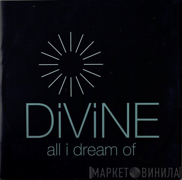 Divine  - All I Dream Of