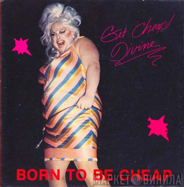 Divine  - Born To Be Cheap