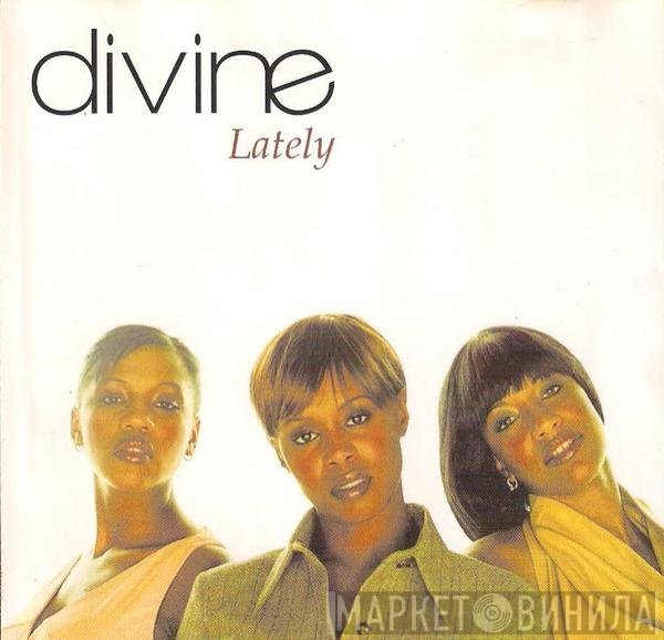 Divine  - Lately