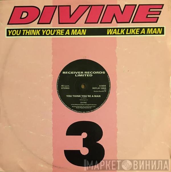 Divine - You Think You're A Man / Walk Like A Man