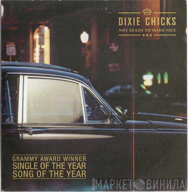 Dixie Chicks - Not Ready To Make Nice