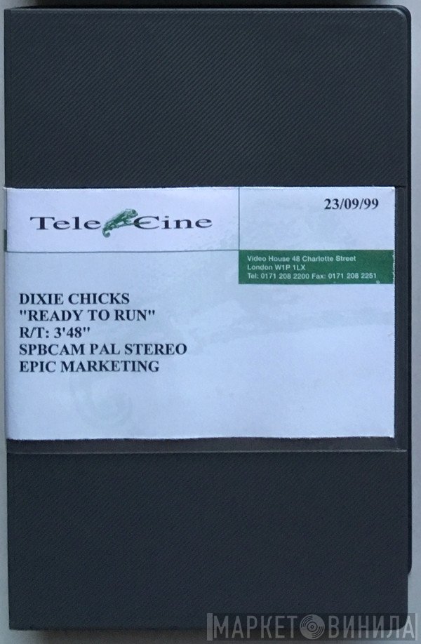 Dixie Chicks  - Ready To Run